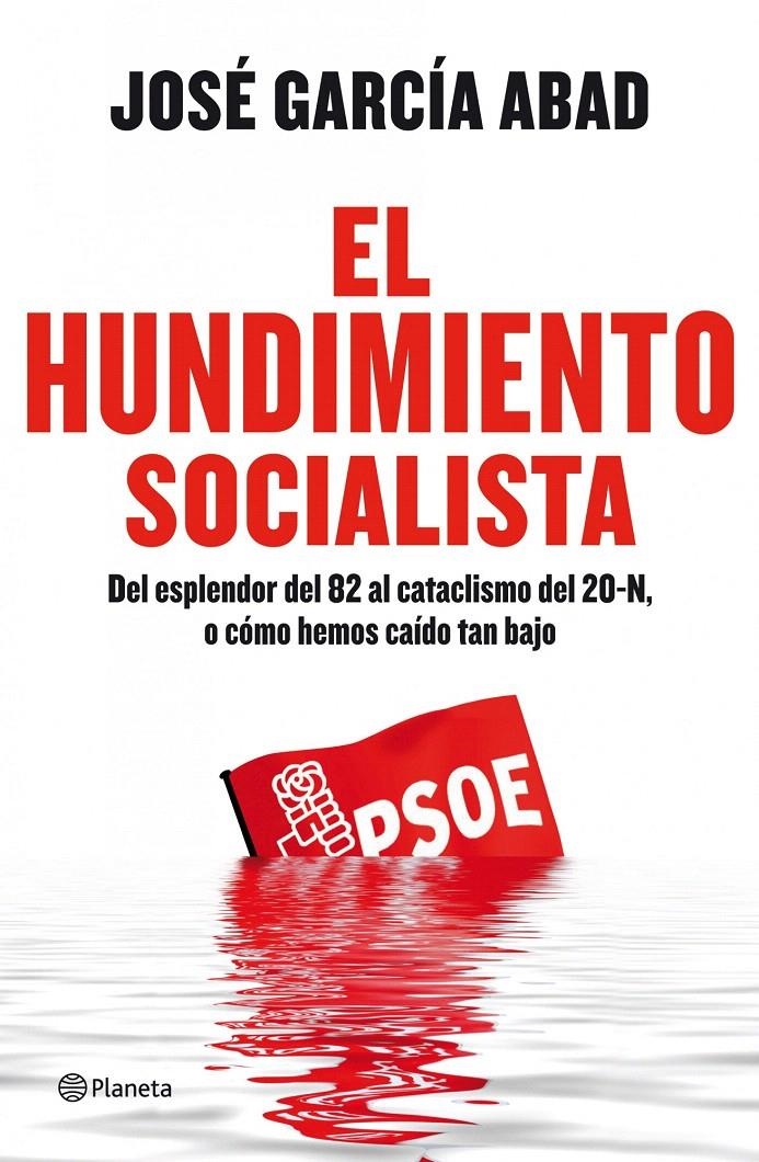 EL HUNDIMIENTO SOCIALISTA | 9788408111153 | JOSÉ GARCÍA ABAD