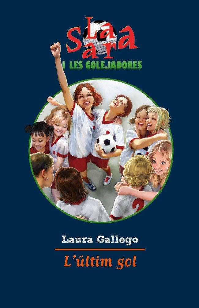 L' ÚLTIM GOL | 9788499322483 | LAURA GALLEGO