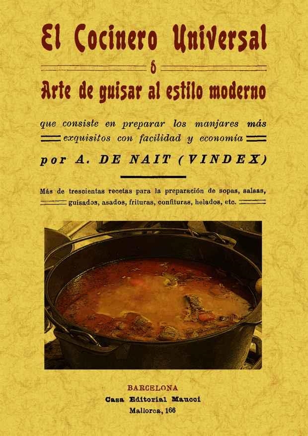 EL COCINERO UNIVERSAL O ARTE DE GUISAR AL ESTILO MODERNO | 9788497617659 | NAIT, A. DE