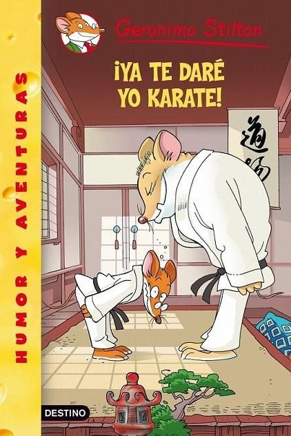 ¡YA TE DARÉ YO KARATE! | 9788408086017 | GERONIMO STILTON