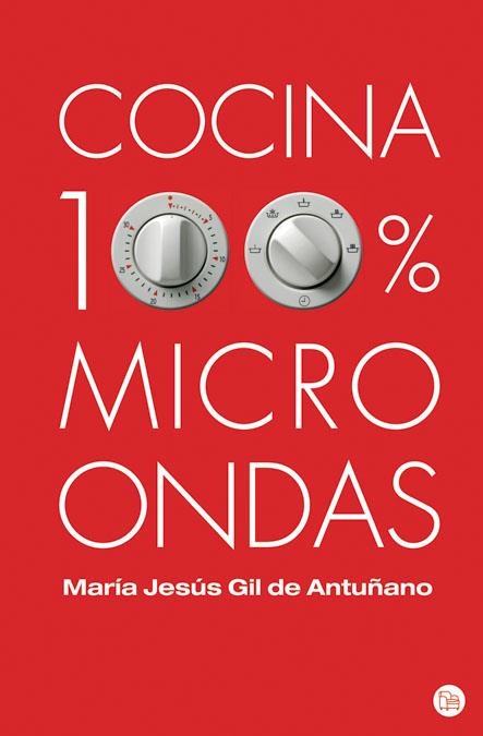 COCINA 100% MICROONDAS FG | 9788466323031 | GIL DE ANTUÑANO, MARIA JESUS/FERNANDEZ MONTES CLEMENTE, M. JESUS