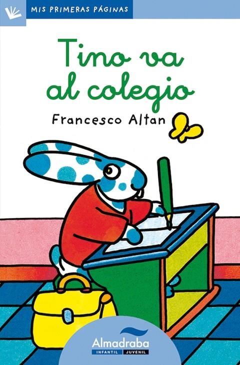 TINO VA AL COLEGIO (LETRA CURSIVA) | 9788492702046 | ALTAN, FRANCESCO