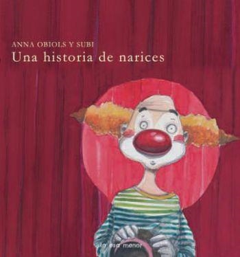 UNA HISTORIA DE NARICES | 9788492766215 | ANNA OBIOLS/JOAN SUBIRANA