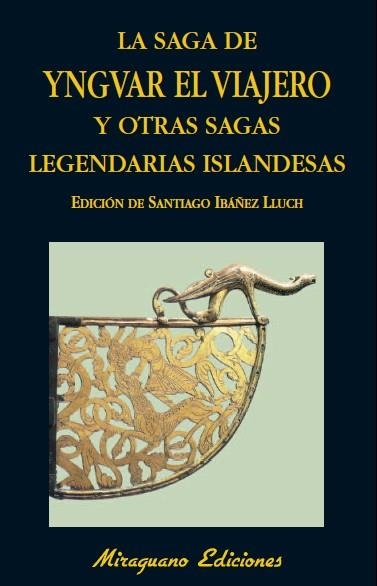 SAGA DE YNGVAR EL VIAJERO Y OTRAS SAGAS LEGENDARIAS DE ISLANDIA | 9788478133802 | ANÓNIMO