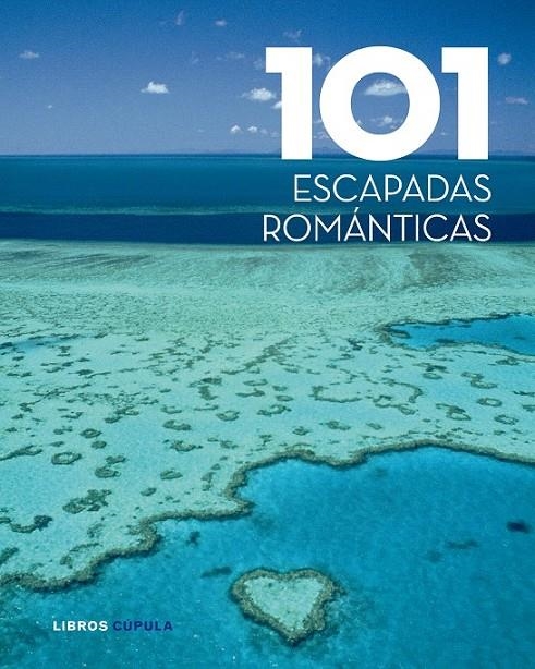 101 ESCAPADAS ROMÁNTICAS | 9788448069551 | AA. VV.