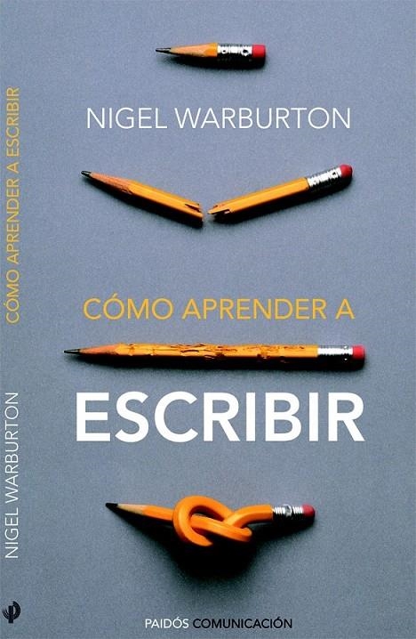 CÓMO APRENDER A ESCRIBIR | 9788449326806 | NIGEL WARBURTON