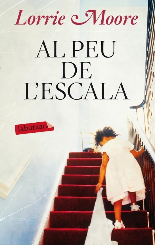 AL PEU DE L'ESCALA | 9788499304113 | LORRIE MOORE