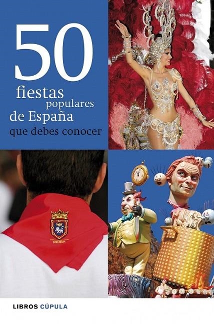 50 FIESTAS POPULARES DE ESPAÑA QUE DEBES CONOCER | 9788448069995 | LAURA CALONGE CEBRIÁN