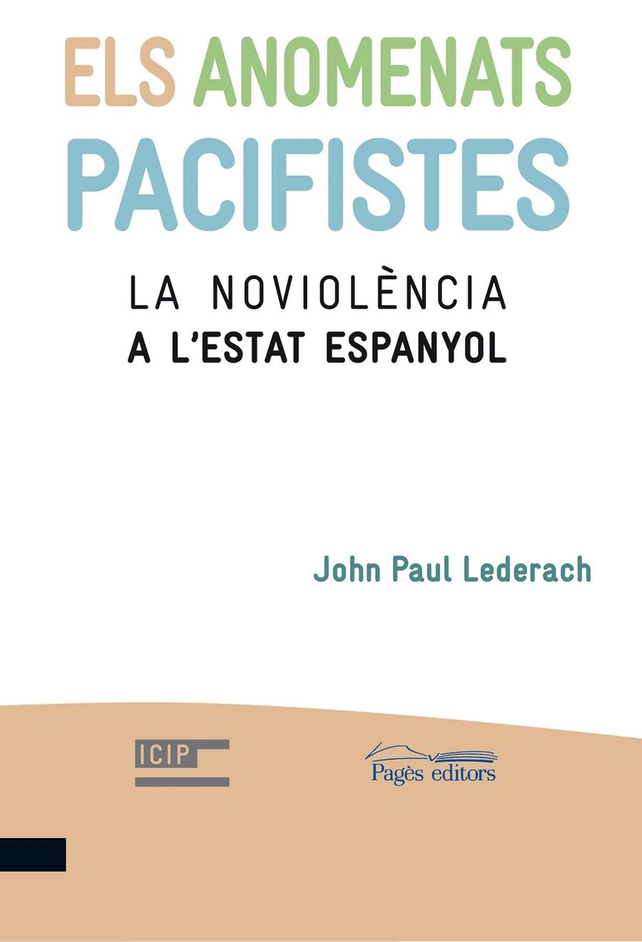 ELS ANOMENATS PACIFISTES | 9788499751788 | LEDERACH, JOHN PAUL