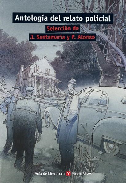 ANTOLOGIA DEL RELATO POLICIAL. AULA DE LITERATURA | 9788431663452 | MILLAR, MARGARET/CAIN, JAMES M./Y OTROS/SANTAMARIA ESPAÑA, JOSEP