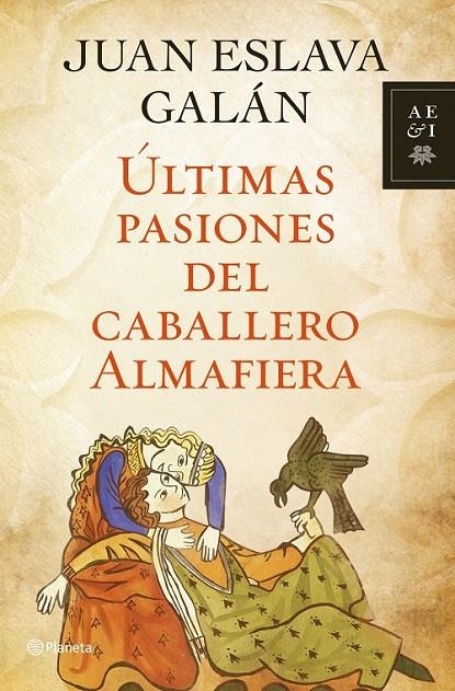 ÚLTIMAS PASIONES DEL CABALLERO ALMAFIERA | 9788408110736 | JUAN ESLAVA GALÁN