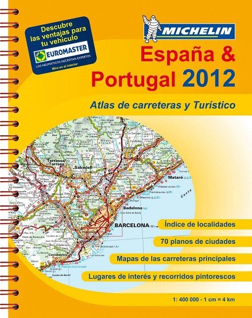 ATLAS MICHELIN ESPAÑA & PORTUGAL 2012 (FORMATO A4) | 9782067174627 | VARIOS AUTORES