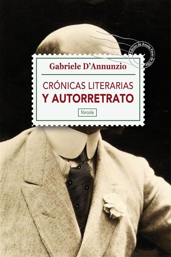 CRÓNICAS LITERARIAS Y AUTORRETRATO | 9788415174295 | D'ANNUNZIO, GABRIELE