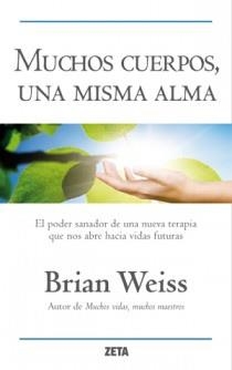 MUCHOS CUERPOS UNA MISMA ALMA | 9788498725827 | WEISS, BRIAN L.