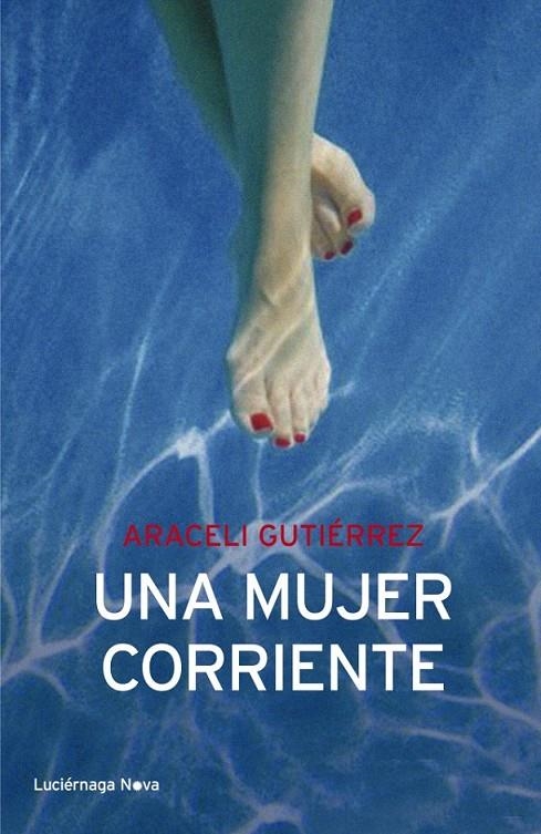 UNA MUJER CORRIENTE | 9788492545674 | ARACELI GUTIÉRREZ