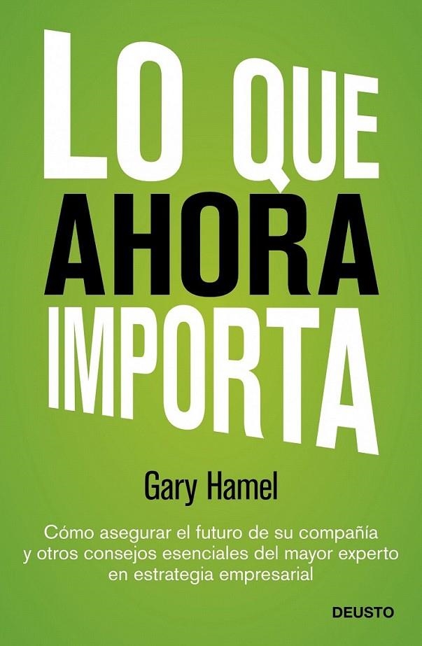 LO QUE AHORA IMPORTA | 9788423409143 | GARY HAMEL