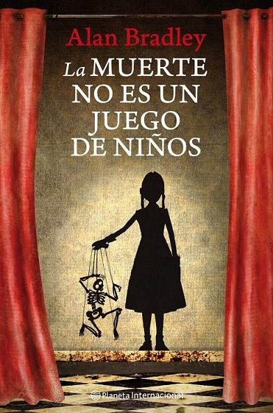 LA MUERTE NO ES UN JUEGO DE NIÑOS | 9788408111702 | ALAN BRADLEY