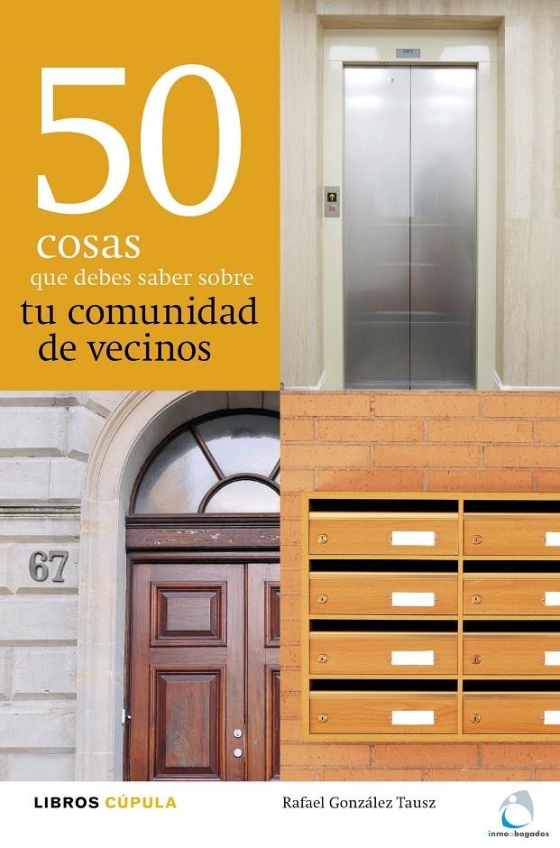 50 COSAS QUE DEBES SABER SOBRE TU COMUNIDAD DE VECINOS | 9788448000462 | RAFAEL GONZÁLEZ TAUSZ