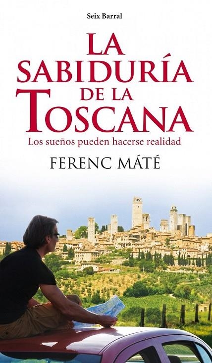 LA SABIDURÍA DE LA TOSCANA | 9788432209291 | FERENC MÁTÉ