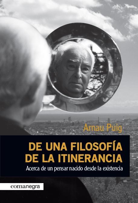 DE UNA FILOSOFÍA DE LA ITINERANCIA | 9788415097143 | PUIG GRAU, ARNAU