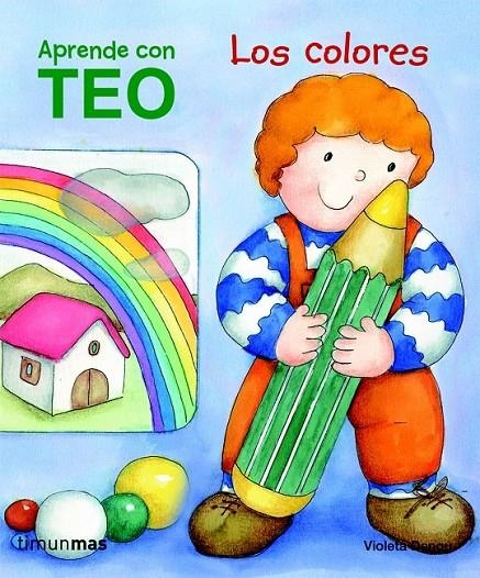 TEO. LOS COLORES | 9788408100942 | VIOLETA DENOU