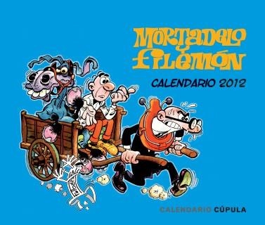 CALENDARIO SOBREMESA MORTADELO Y FILEMÓN 2012 | 9788448069629 | FRANCISCO IBÁÑEZ