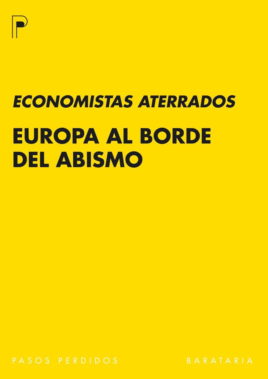 EUROPA AL BORDE DEL ABISMO | 9788492979240 | STERDYNIAK, HENRI/CORIAT, BENJAMIN/COUTROT, THOMAS/PLIHON, DOMINIQUE/LANTENOIS, CHRISTOPHER/REY, NAT