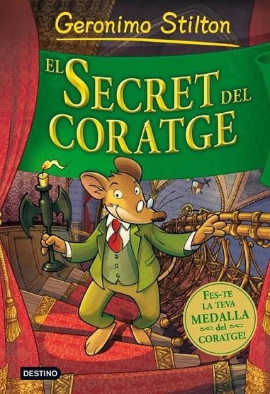 EL SECRET DEL CORATGE | 9788499324920 | GERONIMO STILTON