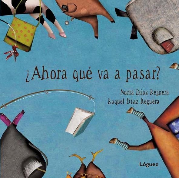 ¿AHORA QUÉ VA A PASAR? | 9788496646780 | DÍAZ REGUERA, NURIA