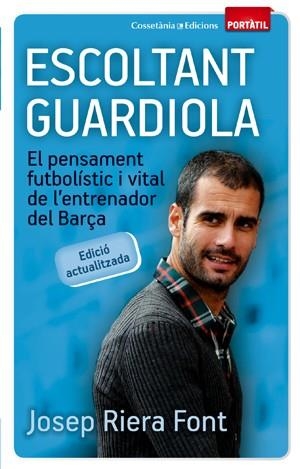 ESCOLTANT GUARDIOLA (PORTÀTIL) | 9788497919074 | JOSEP RIERA I FONT