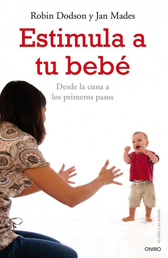 ESTIMULA A TU BEBÉ | 9788497545471 | ROBIN DODSON/JAN MADES