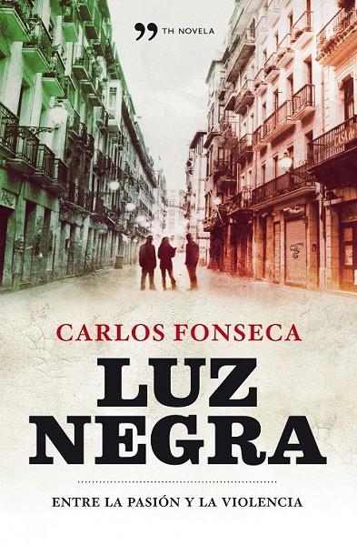 LUZ NEGRA | 9788484609773 | CARLOS FONSECA