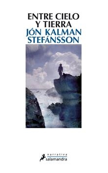 ENTRE CIELO Y TIERRA | 9788498383515 | STEFÁNSSON, JÓN KALMAN