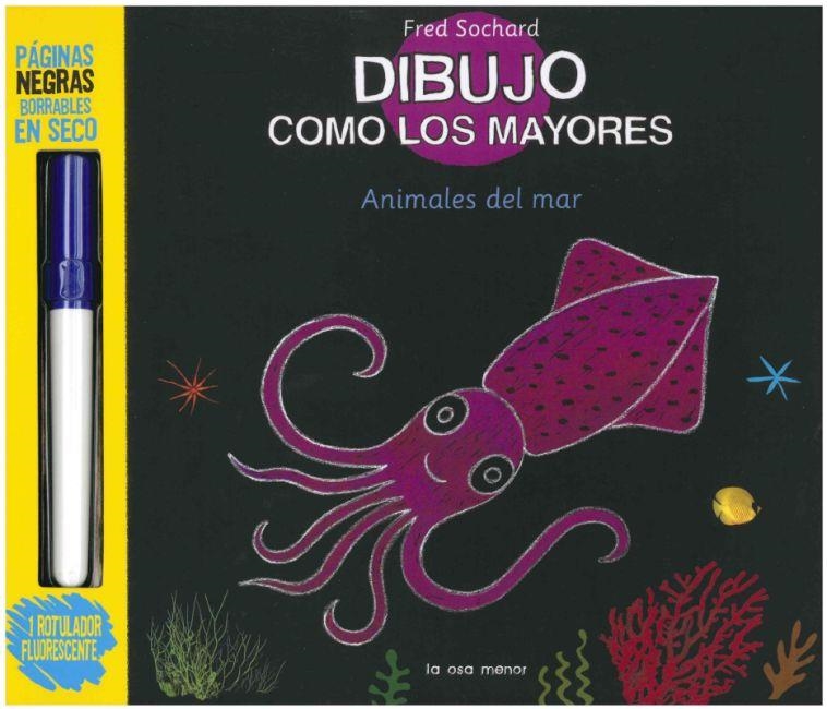 DIBUJO COMO LOS MAYORES. ANIMALES DEL MAR | 9788492766581