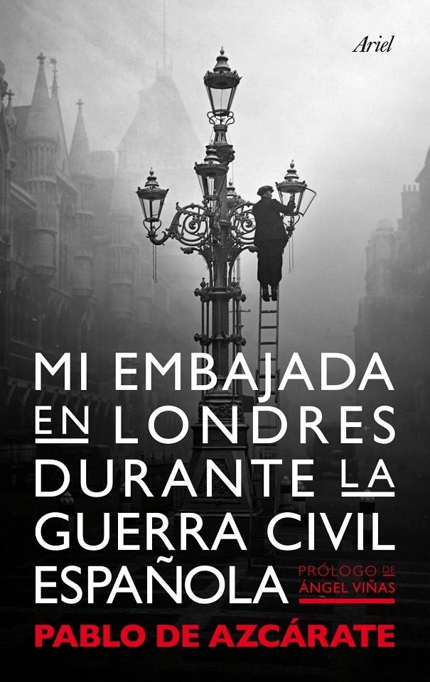 MI EMBAJADA EN LONDRES DURANTE LA GUERRA CIVIL ESPAÑOLA | 9788434400313 | PABLO DE AZCÁRATE