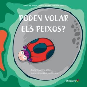 PODEN VOLAR ELS PEIXOS? | 9788499212555 | LUCAS SÁTIRO, ANGÉLICA