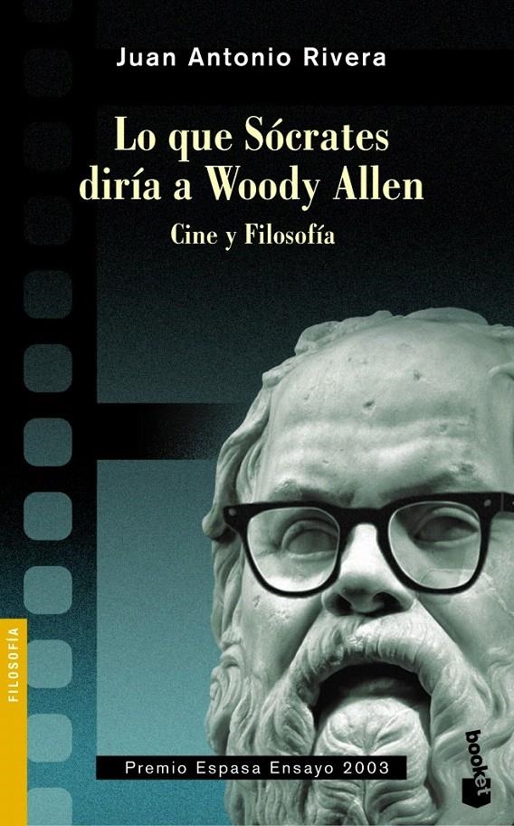 LO QUE SÓCRATES DIRÍA A WOODY ALLEN | 9788467037722 | JUAN ANTONIO RIVERA