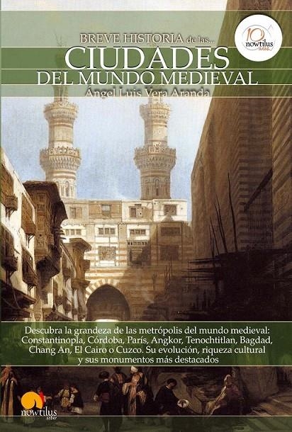 BREVE HISTORIA DE LAS CIUDADES DEL MUNDO MEDIEVAL | 9788499672090 | VERA ARANDA, ÁNGEL LUIS