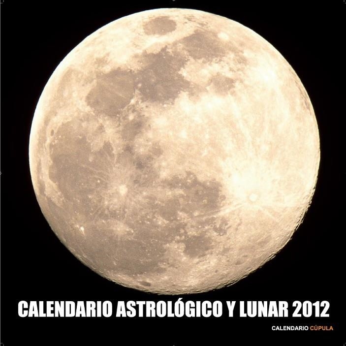 CALENDARIO ASTROLÓGICO Y LUNAR 2012 | 9788448069803 | AA. VV.