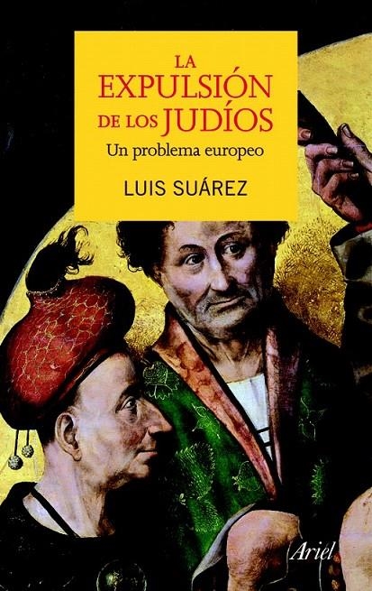 LA EXPULSIÓN DE LOS JUDÍOS | 9788434400252 | LUIS SUÁREZ