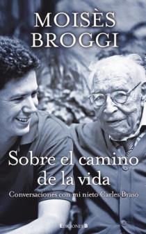 SOBRE EL CAMINO DE LA VIDA | 9788466649803 | BROGGI/BRASO