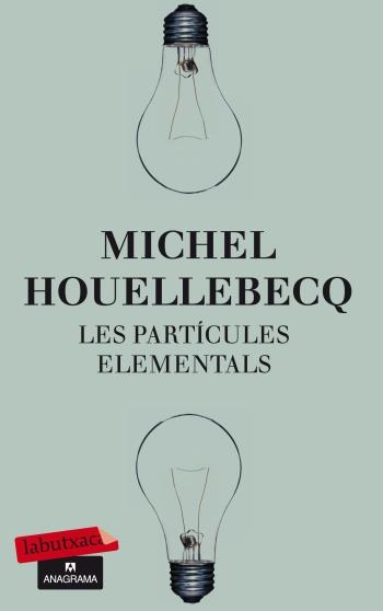 LES PARTÍCULES ELEMENTALS | 9788499303574 | HOUELLEBECQ, MICHEL