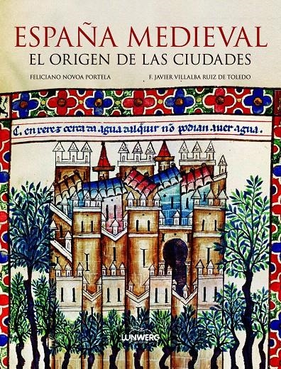 ESPAÑA MEDIEVAL. EL ORIGEN DE LAS CIUDADES | 9788497858502 | FELICIANO NOVOA PORTELA