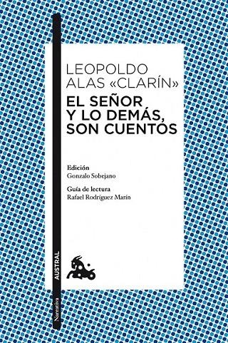 EL SEÑOR Y LO DEMÁS, SON CUENTOS | 9788467036558 | LEOPOLDO ALAS «CLARÍN»