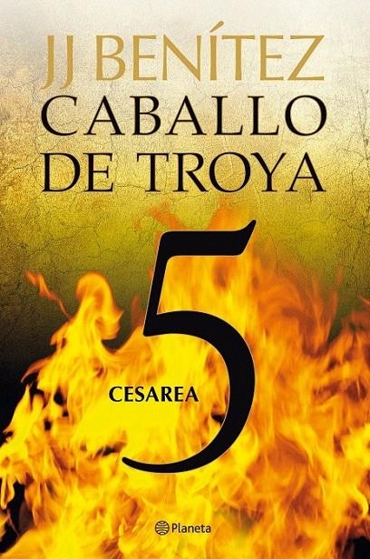 CESAREA. CABALLO DE TROYA 5 | 9788408108085 | J. J. BENÍTEZ