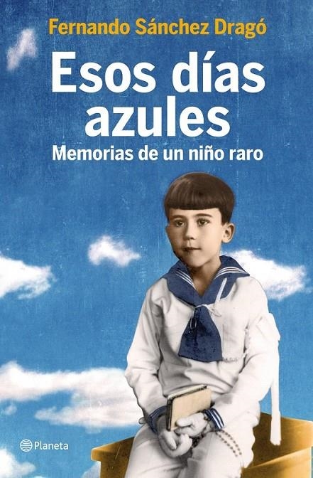 ESOS DÍAS AZULES | 9788408105800 | FERNANDO SÁNCHEZ DRAGÓ