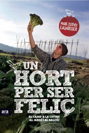 UN HORT PER SER FELIÇ | 9788415224525 | ESTÉVEZ, MARC