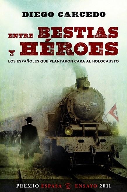 ENTRE BESTIAS Y HÉROES | 9788467035643 | DIEGO CARCEDO