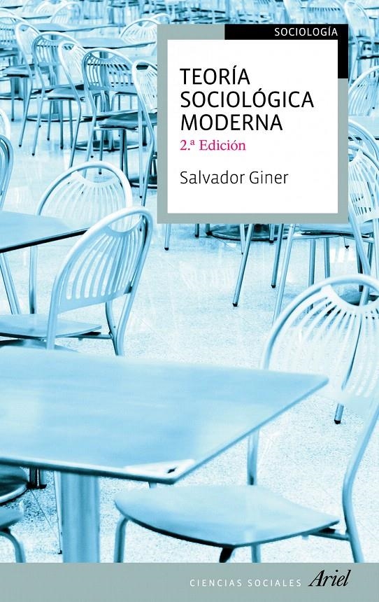 TEORÍA SOCIOLÓGICA MODERNA | 9788434413498 | SALVADOR GINER