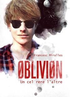 OBLIVION: UN CEL RERE L'ALTRE | 9788424641566 | MIRALLES CONTIJOCH, FRANCESC